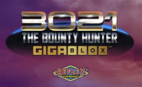3021 The Bounty Hunter Gigablox Bodog