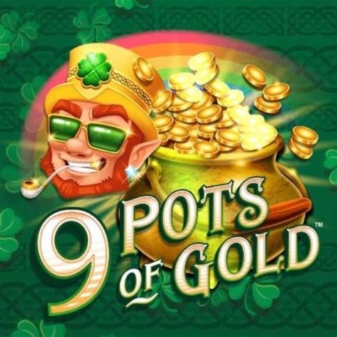 9 Pots Of Gold Slot Gratis