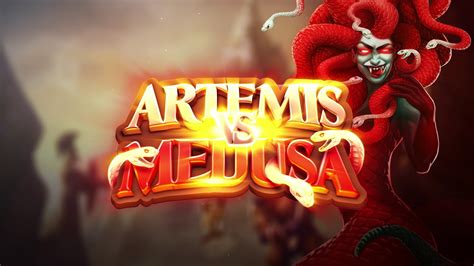 Artemis Vs Medusa Bwin