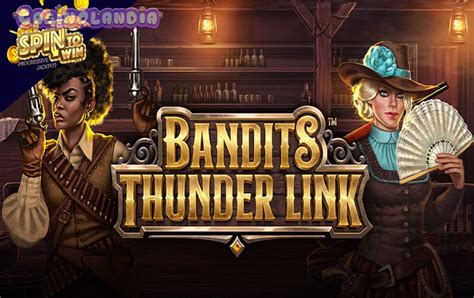 Bandits Thunder Link Bwin