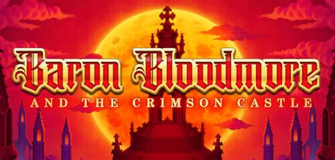 Baron Bloodmore And The Crimson Castle Novibet