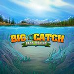 Big Catch Bass Fishing Leovegas