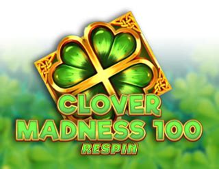 Clover Madness 100 Respin Parimatch