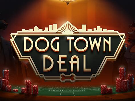 Dog Town Deal Brabet