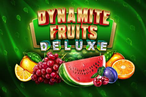 Dynamite Fruits Deluxe Betano