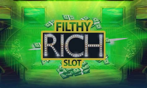 Filthy Rich Slot Bet365