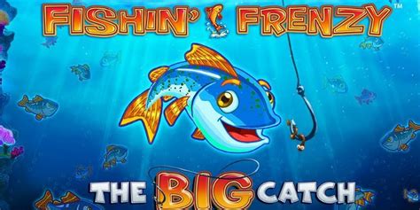 Fishin Frenzy The Big Catch Slot Gratis