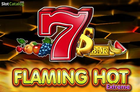Flaming Hot Extreme Slot Gratis