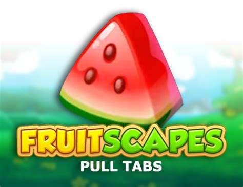 Fruit Scapes Pull Tabs Pokerstars