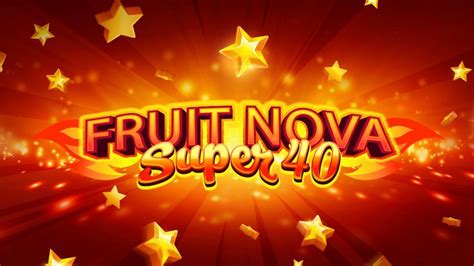 Fruit Super Nova 40 Netbet