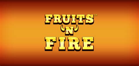 Fruits N Fire Brabet