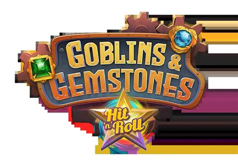 Goblins Gemstones Hit N Roll Netbet