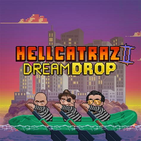 Hellcatraz 2 Dream Drop Netbet
