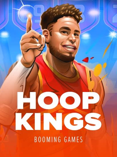 Hoop Kings Bet365