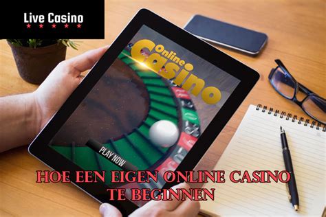 Je Eigen Casino Online Beginnen