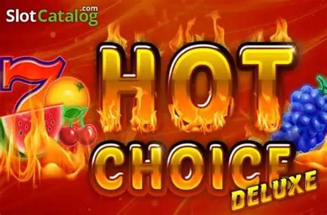 Jogar Hot Choice Deluxe No Modo Demo