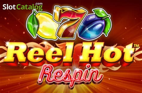 Jogar Reel Hot Respin Com Dinheiro Real