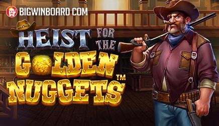 Jogue Heist For The Golden Nuggets Online