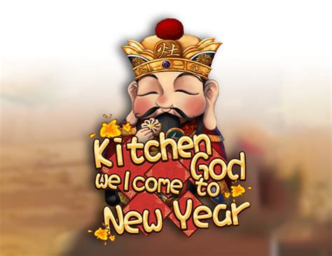 Jogue Kitchen God Welcome To New Year Online