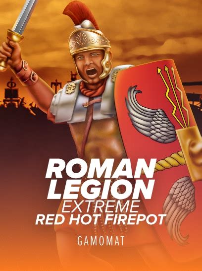 Jogue Roman Legion Extreme Red Hot Firepot Online