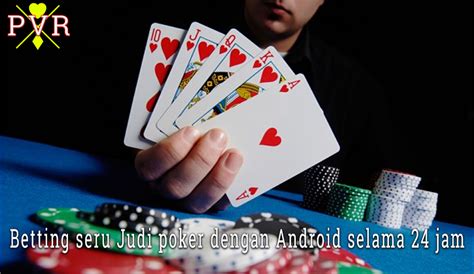 Judi Poker Dengan Android