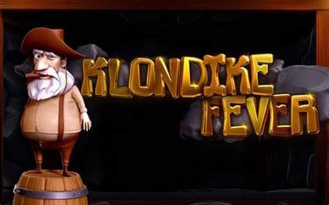 Klondike Fever Betano