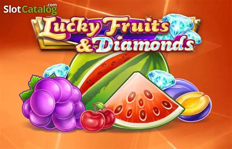 Lucky Fruits And Diamonds Review 2024