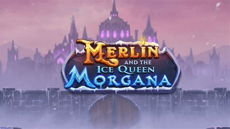 Merlin And The Ice Queen Morgana Bet365