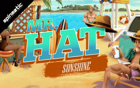 Mr Hat Sunshine Bet365