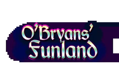 O Bryans Funland Betsul