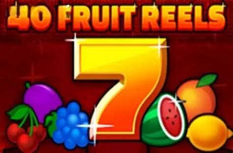 Play 40 Fruity Reels Slot