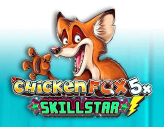 Play Chicken Fox 5x Skillstars Slot