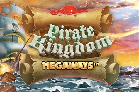 Play Pirate Kingdom Megaways Slot