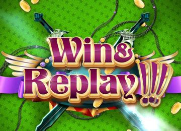 Play Win And Replay Slot