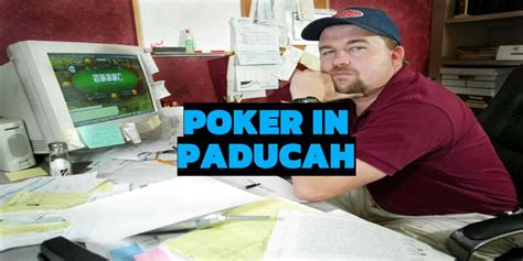 Poker E Executado Paducah Ky