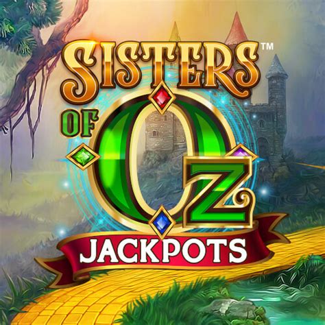 Sisters Of Oz Jackpots Betway