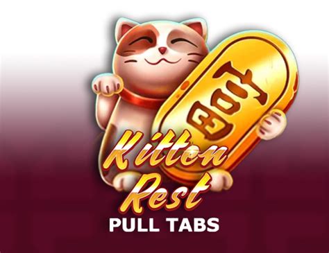 Slot Kitten Rest Pull Tabs