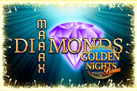 Slot Maaax Diamonds Golden Nights Bonus