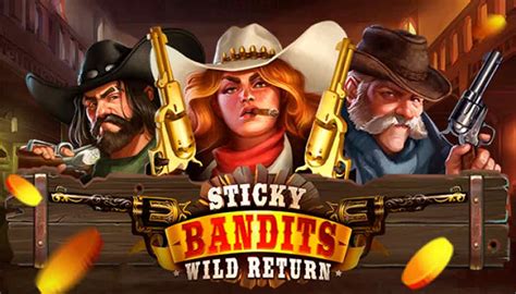 Sticky Bandits Wild Return Slot - Play Online