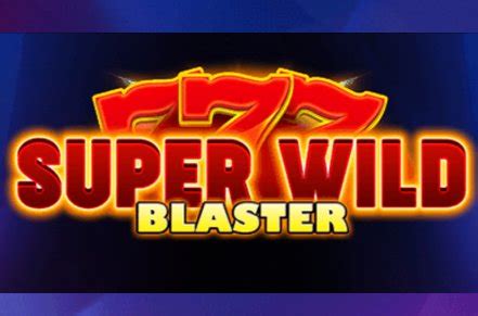 Super Wild Blaster Betsson