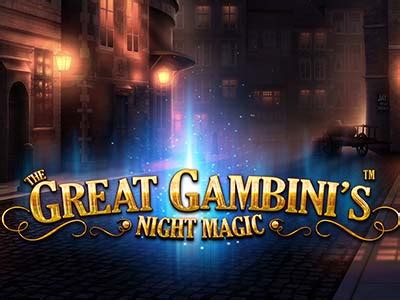 The Great Gambini S Night Magic Bodog