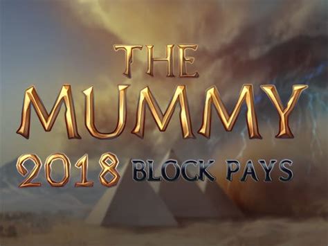 The Mummy 2018 Block Pays Review 2024