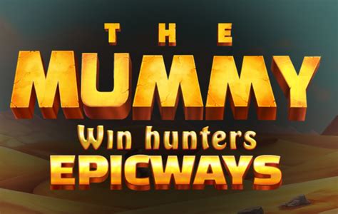 The Mummy Win Hunters Netbet