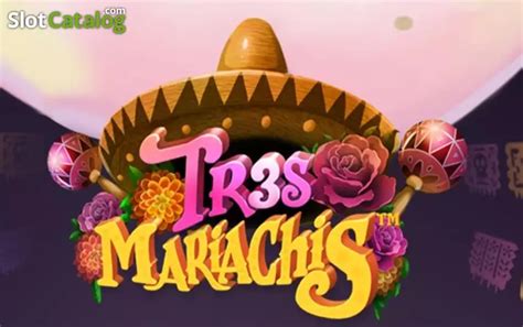 Tr3s Mariachis Slot Gratis