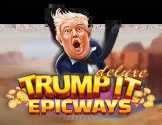 Trump It Epicways Bet365