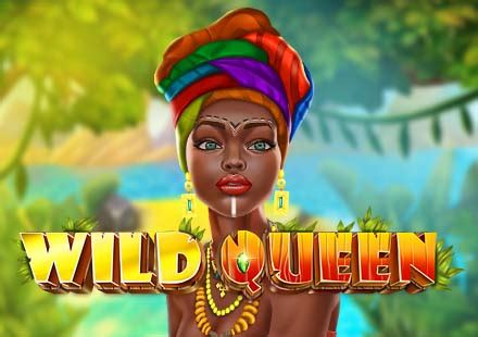 Wild Queen Bwin